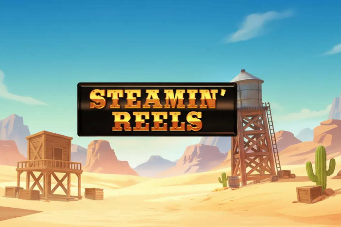Steaming Reels